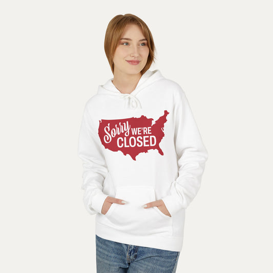 Sorry, We’re Closed Fleece Unisex Hoodie
