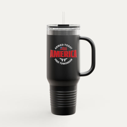 Armed Today, Free Tomorrow Insulated 40oz Travel Mug