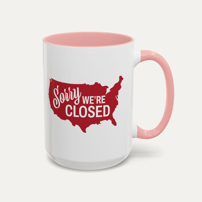 Sorry, We’re Closed 15oz Accent Mug