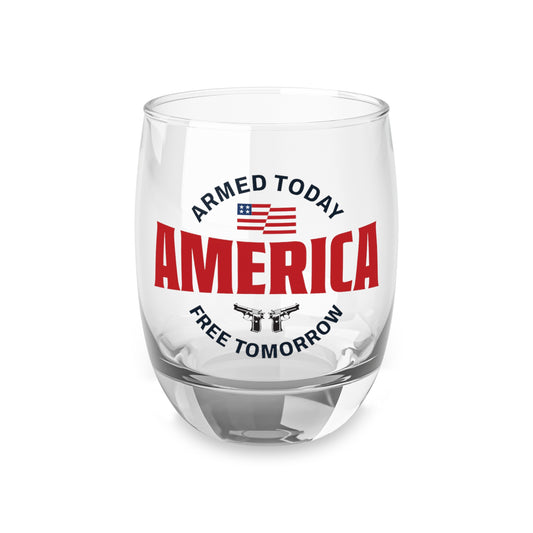Armed Today, Free Tomorrow Whiskey Glass