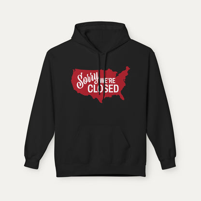 Sorry, We’re Closed Fleece Unisex Hoodie