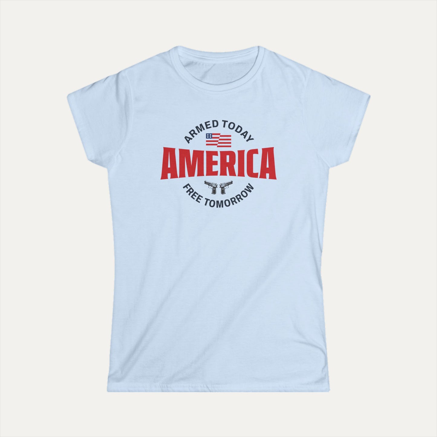 Armed Today, Free Tomorrow Women's Softstyle Tee