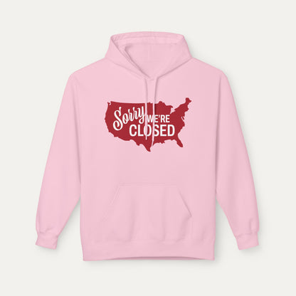 Sorry, We’re Closed Fleece Unisex Hoodie