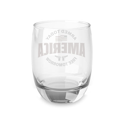 Armed Today, Free Tomorrow Whiskey Glass