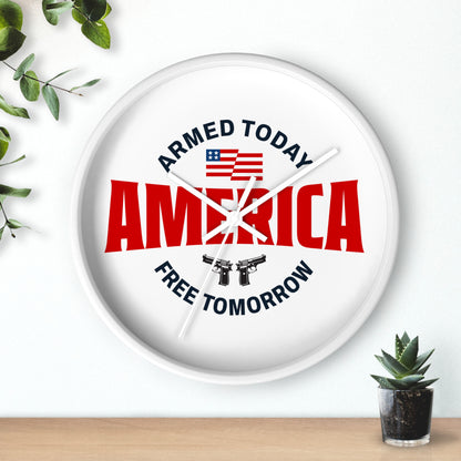 Armed Today, Free Tomorrow Wall Clock