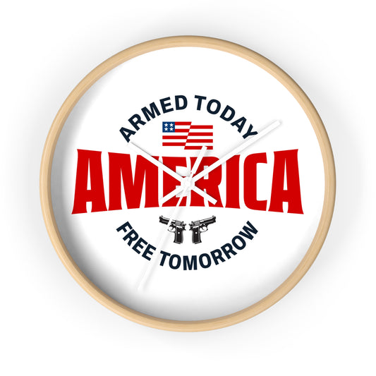 Armed Today, Free Tomorrow Wall Clock