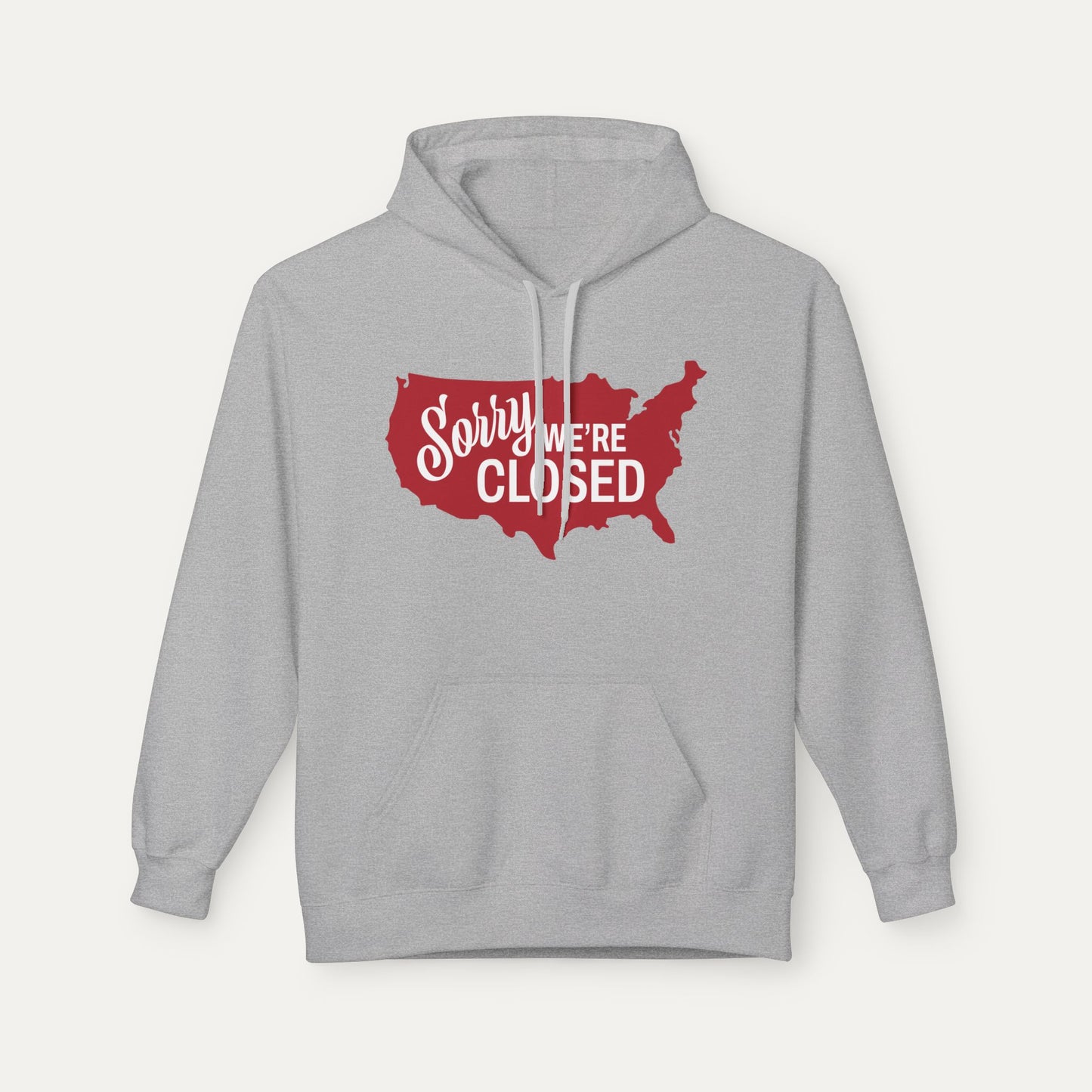Sorry, We’re Closed Fleece Unisex Hoodie