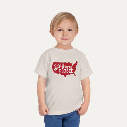 Sorry We’re Closed Toddler Tee