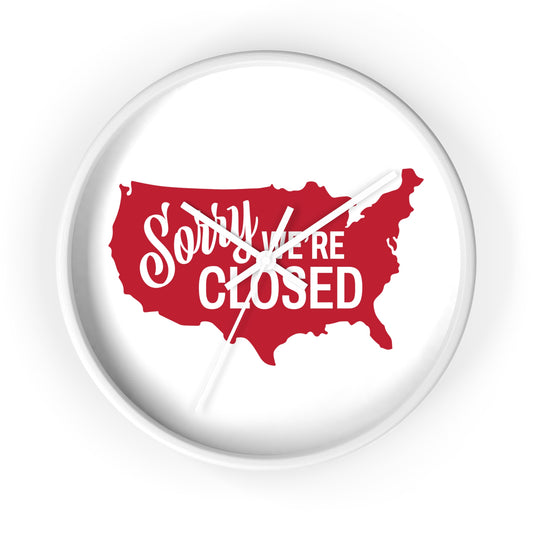 Sorry, We’re Closed Wall Clock