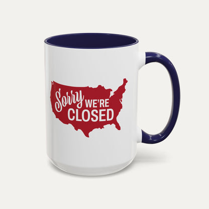 Sorry, We’re Closed 15oz Accent Mug