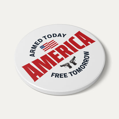 Armed Today, Free Tomorrow Ceramic Coaster